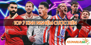 7 Nguyên Tắc Vàng Trong Kinh Nghiệm Cược Xiên